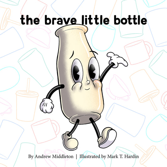 The Brave Little Bottle - Hardcover Book